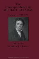 The Correspondence of Michael Faraday: 1811-December 1831: Letters 1-524 0863412483 Book Cover