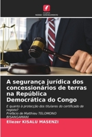 A segurança jurídica dos concessionários de terras na República Democrática do Congo 6205399598 Book Cover