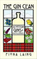 The Gin Clan: Scottish Gins and Distilleries 1912101483 Book Cover