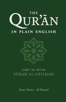 The Qur'an in Plain English: Part 30 With Surah Al-Fatihah 0860372332 Book Cover