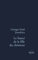 Fiance de La Fille Du Chomeur: Roman 2213594759 Book Cover