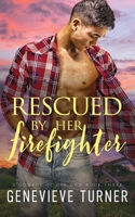 Rescued by Her Firefighter 1734822902 Book Cover