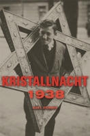 Kristallnacht 1938 0674036239 Book Cover
