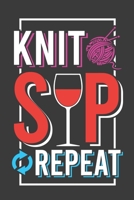 Knit Sip Repeat: Knit Project Planner. Knitting Projects & Keep Track of Patterns, Project Planner and Notebook, Yarn and Needle Inventory, Sketchbook Design. Gift for Knitters 1702033538 Book Cover