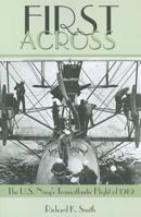First Across! the U.S. Navy's Transatlantic Flight of 1919, 1591147972 Book Cover