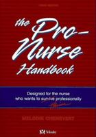 Pro-Nurse Handbook: Designed for the Nurse WHO Wants to Survive/Thrive Professionally 0815112157 Book Cover