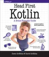Head First Kotlin: A Brain-Friendly Guide 1491996692 Book Cover