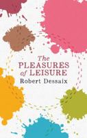 The Pleasures of Leisure (16pt Large Print Edition) 0143780042 Book Cover