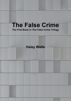 The False Crime 1365403033 Book Cover