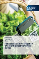 Fabrication and investigation of novel bioelectrochemical device 6206774244 Book Cover