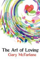 The Art of Loving: Relationship Rebuilding 1463556950 Book Cover