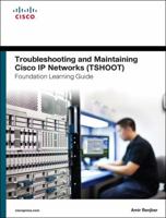 Troubleshooting and Maintaining Cisco IP Networks (Tshoot) Foundation Learning Guide: (Ccnp Tshoot 300-135) 158720455X Book Cover