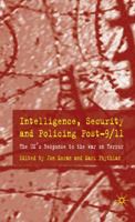 Intelligence, Security and Policy Post-9/11: The UK's Response to the War on Terror 0230551912 Book Cover