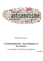 L'antisémitisme: Son histoire et ses causes: un classique de l'histoire des religions 2382741465 Book Cover