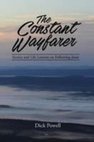 The Constant Wayfarer: Stories and Life Lessons on Following Jesus 1539592235 Book Cover