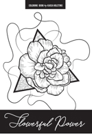 Flowerful Power (B&W edition): Coloring book for flower lovers B08SGZ7RL5 Book Cover
