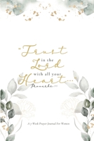 Trust in the Lord: A 7-Week Prayer Journal for Women 1667111957 Book Cover