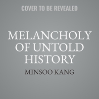 Melancholy of Untold History B0CVCNVTL6 Book Cover