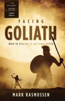 Facing Goliath Curriculum (Student Edition): Dare to Engage in Spiritual Battle 1598942468 Book Cover