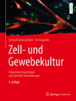 Zell- und Gewebekultur: Allgemeine Grundlagen und spezielle Anwendungen (German Edition) 3662736500 Book Cover