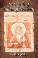 In Search of Julian of Norwich 0232518408 Book Cover