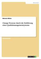Change Prozesse durch die Einf�hrung eines Qualit�tmanagementsystems 3842890389 Book Cover