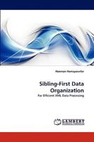 Sibling-First Data Organization: For Efficient XML Data Processing 3838368789 Book Cover