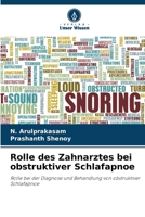 Rolle des Zahnarztes bei obstruktiver Schlafapnoe: Rolle bei der Diagnose und Behandlung von obstruktiver Schlafapnoe 6206299651 Book Cover