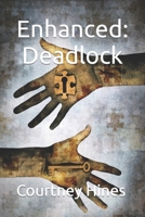 Enhanced: Deadlock B0BB665D8G Book Cover