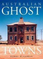 Australian Ghost Towns 0734403542 Book Cover