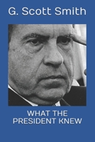 What The President Knew B0GW3H4ZCC Book Cover
