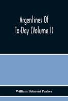 Argentines Of To-Day 9354219276 Book Cover