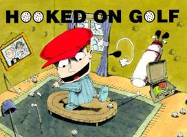 Hooked on Golf 1562450824 Book Cover