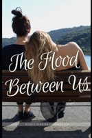 The Flood Between Us 139337056X Book Cover