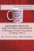 Memories from My Daughter's Childhood / A Trilogy Part 2: A Message to Future Generations 0999644068 Book Cover