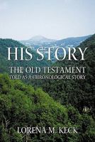His Story: The Old Testament Told as a Chronological Story 1449703216 Book Cover