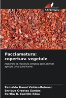 Pacciamatura: copertura vegetale: Migliorare la resilienza climatica delle aziende agricole Olive Land Farms (Italian Edition) 6203916218 Book Cover