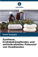 Synthese, krebsbekämpfendes und antimikrobielles Potenzial von Oxadiazolen (German Edition) 6208836174 Book Cover