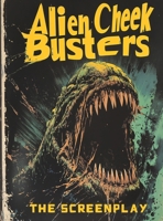 Alien Cheek Busters B0DR5HMWSQ Book Cover