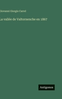 La vallée de Valtornenche en 1867 3563018715 Book Cover