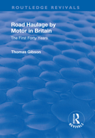Road Haulage by Motor in Britain: The First Forty Years 113872825X Book Cover