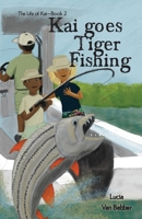 Kai goes Tiger Fishing null Book Cover