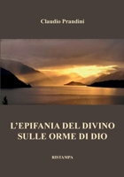 L'Epifania del Divino. Sulle orme di dio (Italian Edition) B0F3J9F8JW Book Cover