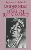 Modernism and the Harlem Renaissance 0226035255 Book Cover