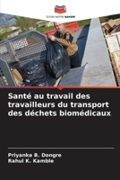 Santé au travail des travailleurs du transport des déchets biomédicaux (French Edition) 6205026686 Book Cover