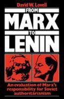 From Marx to Lenin: An Evaluation of Marx's Responsibility for Soviet Authoritarianism 0521125537 Book Cover