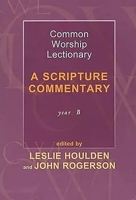 Common Worship Lectionary - A Scripture Commentary Year B 028105326X Book Cover
