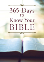 365 Days to Know Your Bible 1643524933 Book Cover
