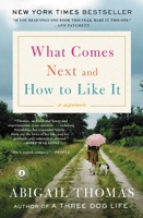 What Comes Next and How to Like It 1476785058 Book Cover