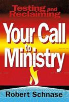 Testing and Reclaiming Your Call to Ministry 0687412749 Book Cover
